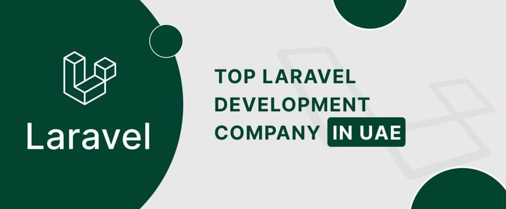 Check out the best laravel development companies in UAE