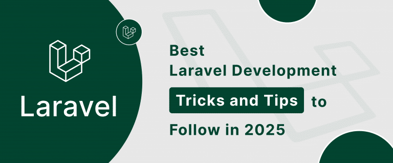 Best Laravel Development Tips and Tricks to Follow