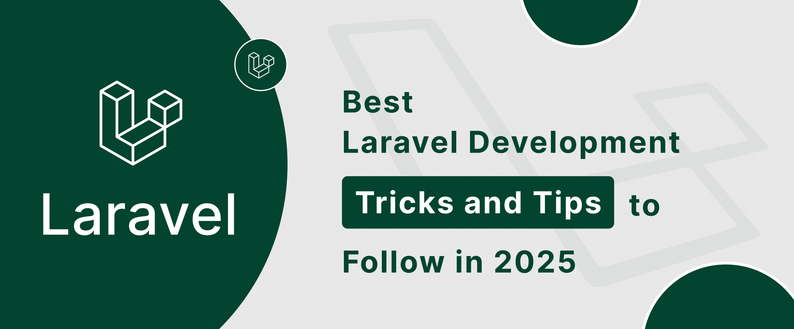 Know the best laravel development tips and tricks