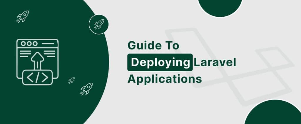 Explore and learn how to deploy laravel applications