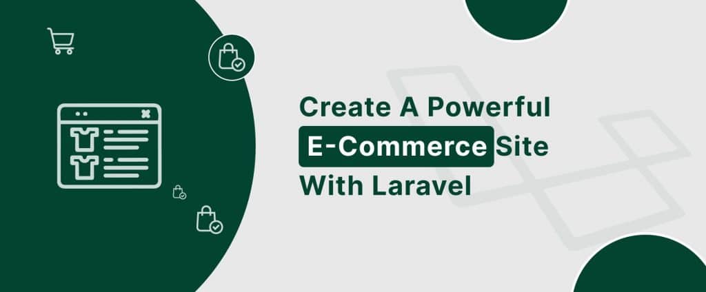 Learn how to use laravel for e-commerce website development