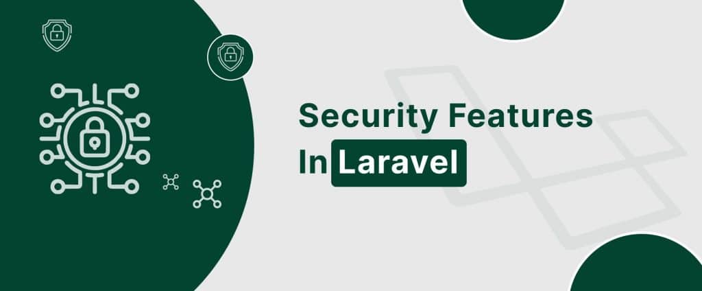 Learn the best security features in laravel