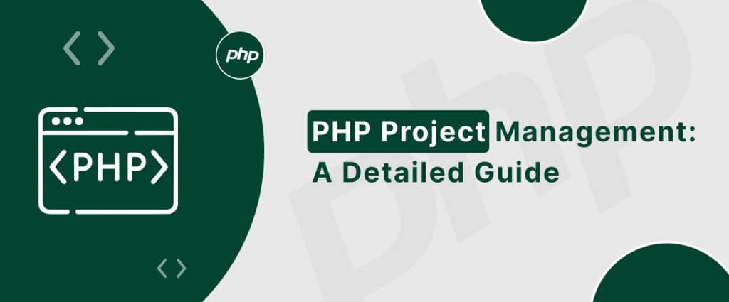 Learn how to do PHP project management and best strategies for success