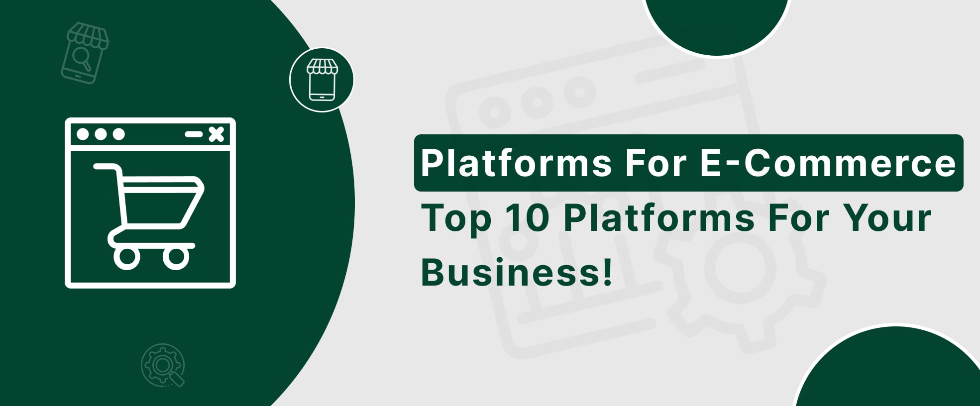 Explore the top 10 platforms for your ecommerce business