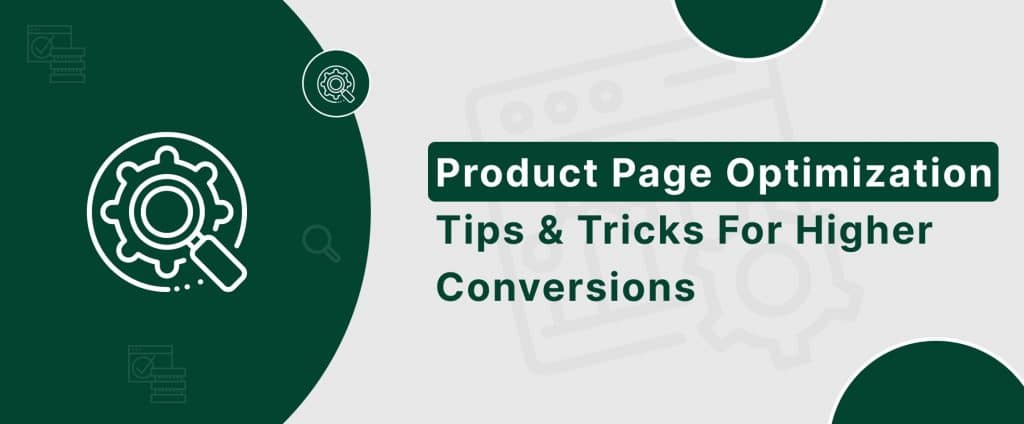 Learn the best tips and tricks for product page optimization