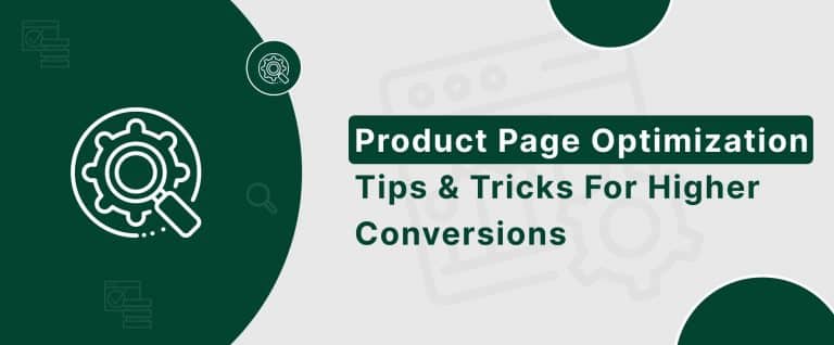 Product Page Optimization: Tips & Tricks for Higher Conversions