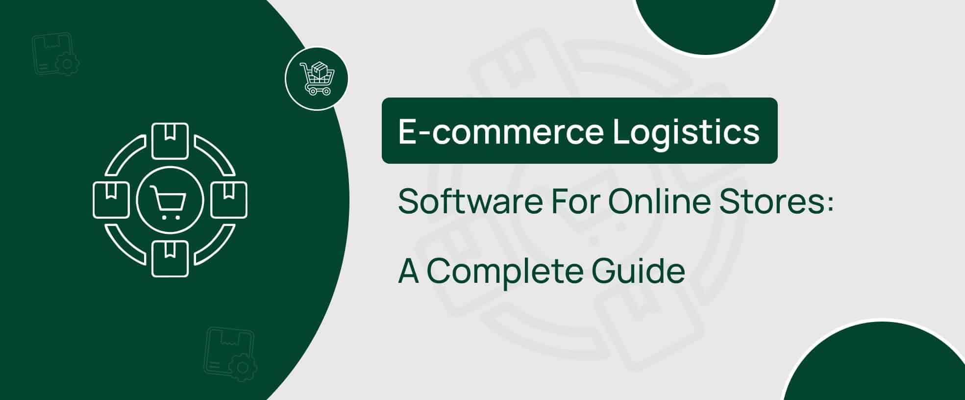 Learn about the E-commerce logistics software for online stores