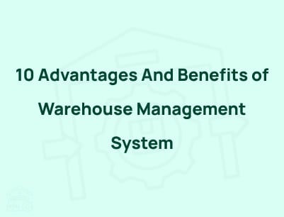 Benefits of Warehouse Management System