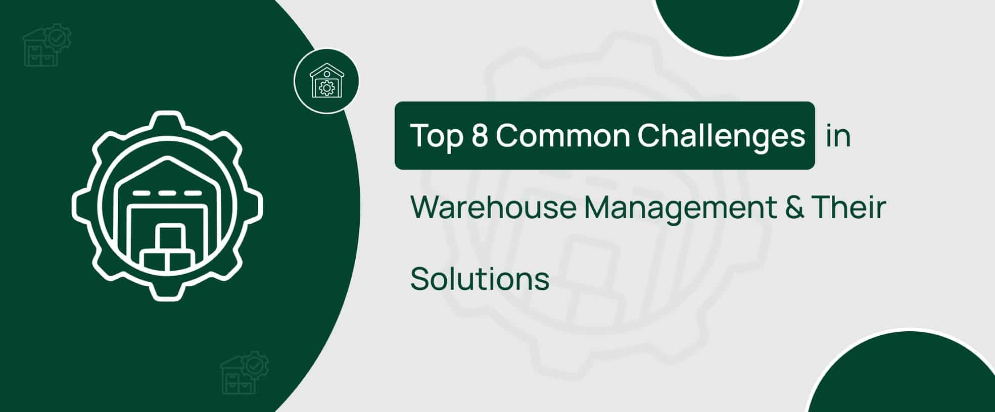 Check out the main challenges in warehouse management