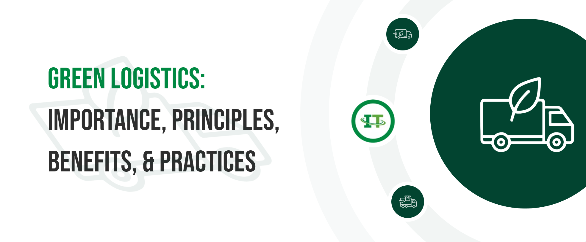 Explore what is green logistics and how to implement it, with its benefits and principles