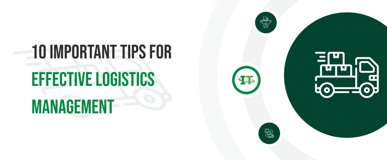 10 Important Tips For Effective Logistics Management
