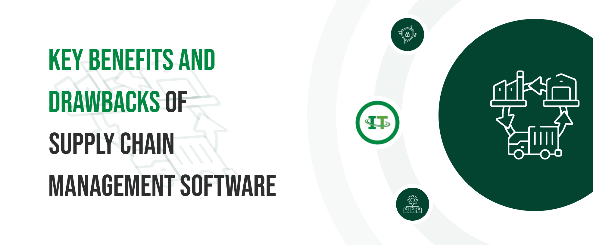Learn the key advantages and disadvantages of supply chain management software