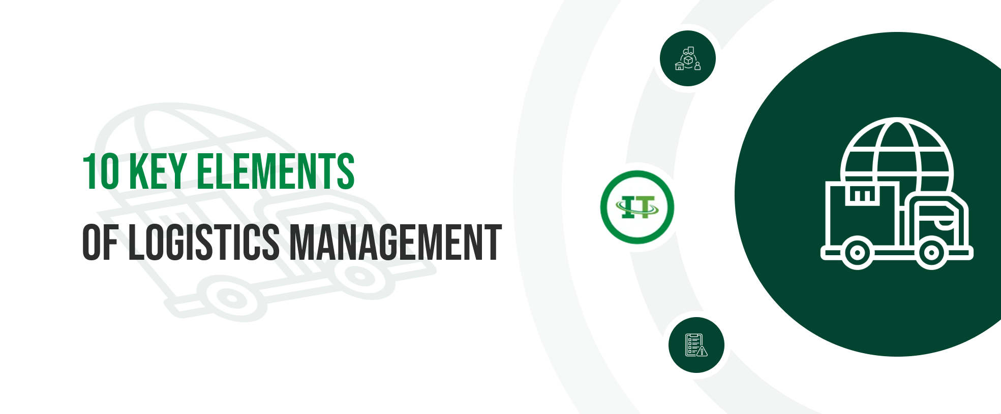 Explore key 10 elements of logistics management that improve planning and delivery