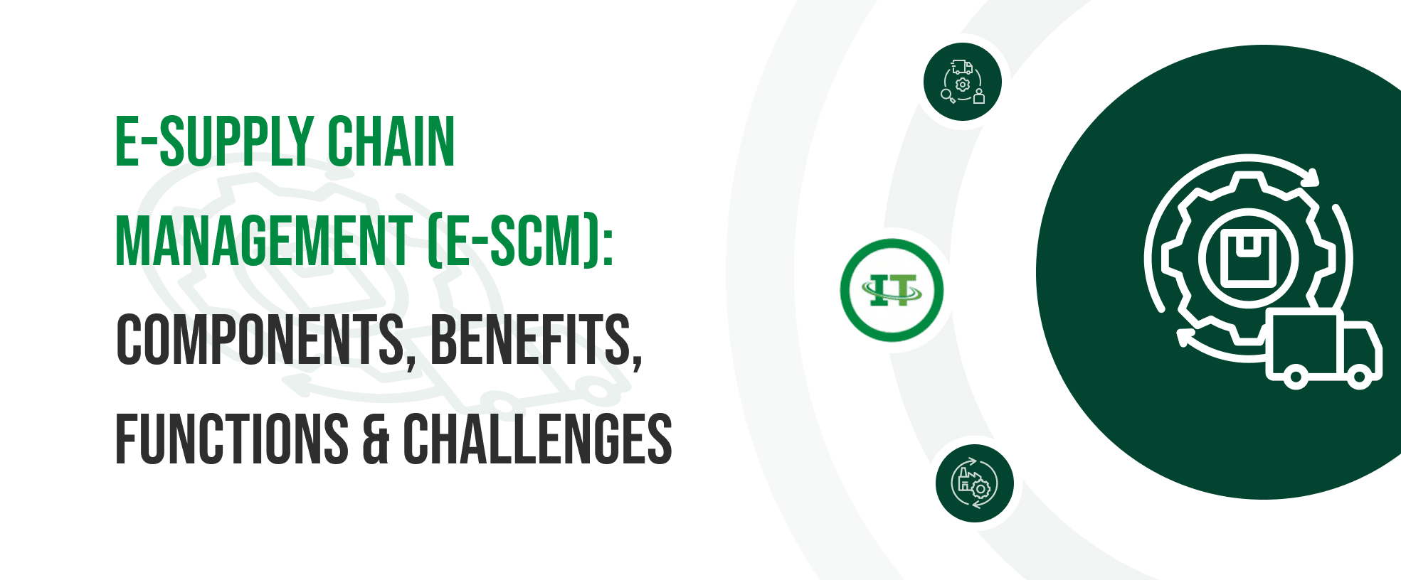 Explore what is E-SCM, its role, components, benefits, functions, and challenges