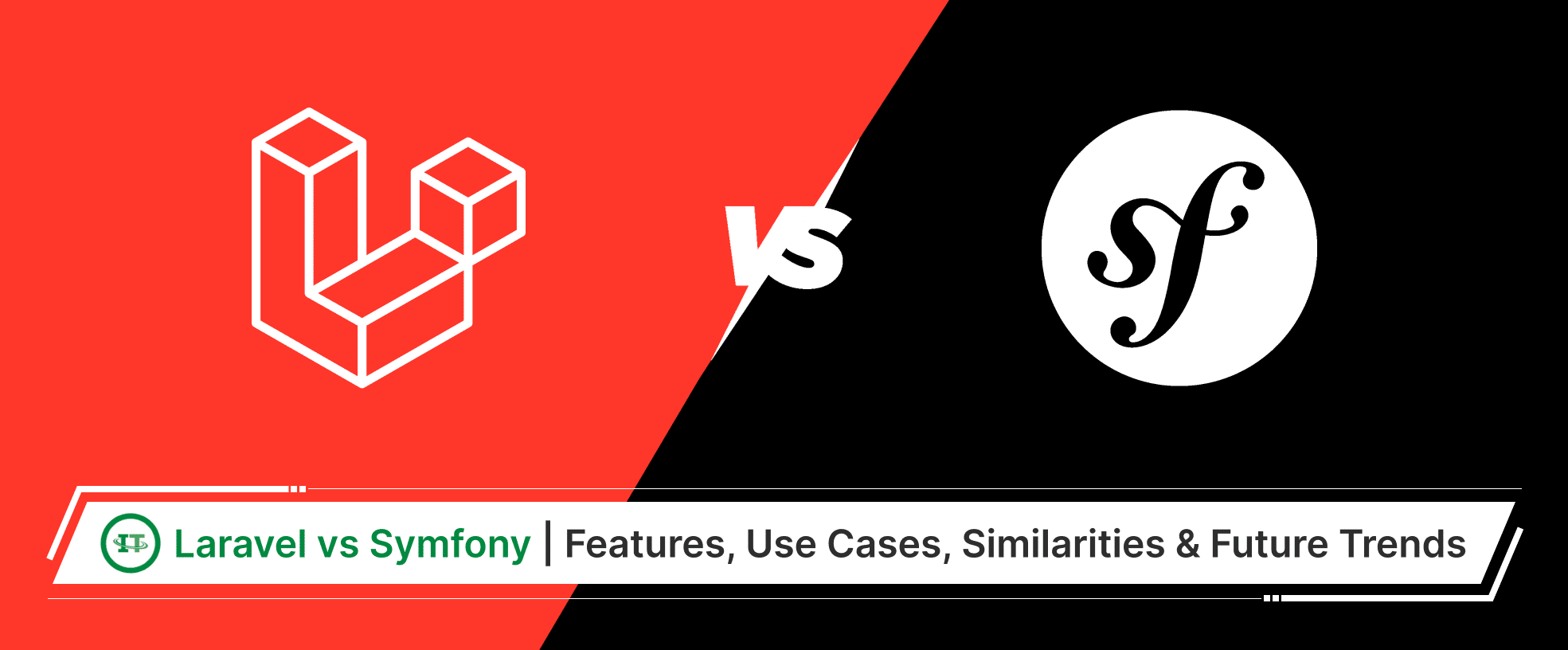 Compare laravel vs symfony and learn everything about both the PHP frameworks to know which is the best fit for you.